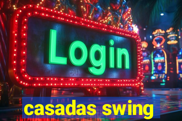 casadas swing